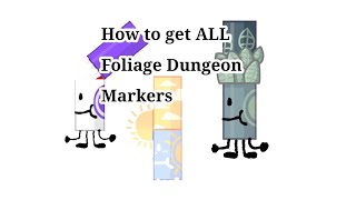 How to get ALL Foliage Dungeon Markers  Find The Markers [upl. by Euqinotna239]