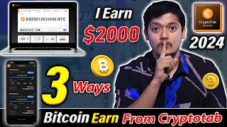 I Earn 2000 BTC 🔥  3 Free Ways To Mine With CryptoTab Browser In 2024 🤑  Bitcoin Mining Apps 😍 [upl. by Buckels]