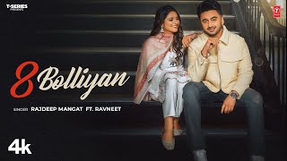 8 BOLLIYAN Official Video  Rajdeep Mangat feat Ravneet  Latest Punjabi Songs 2024 [upl. by Ahsilaf]