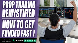 Prop Trading Demystified How to Get Funded Fast [upl. by Ythomit]