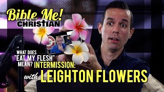 Intermission with Soteriology101 Leighton Flowers  SEE DESCRIPTION [upl. by Stambaugh]