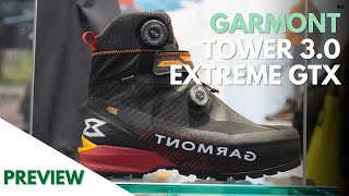 Garmont Tower 30 GTX  Preview  Auténtica tecnicidad para la alta montaña [upl. by Kamp]