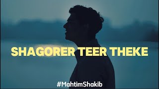 Shagorer Teer Theke  Cover  Mahtim Shakib [upl. by Tirrej]