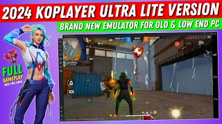 2024 Brand New Emulator For OLD amp Low End PC  KoPlayer Ultra Lite Free Fire Full Gameplay  No Lag [upl. by Edia]