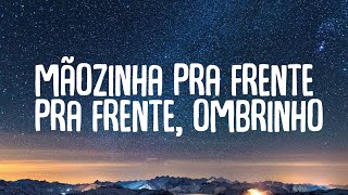 quotmãozinha pra frente pra frente ombrinhoquot tiktok LetraLyrics [upl. by Malinin]