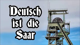 Deutsch ist die Saar  Hymne des SaargebietsAnthem of Saar Area  English Translation [upl. by Elayne]