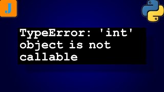 TypeError int object is not callable [upl. by Rebekah840]