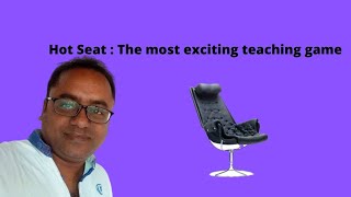 Hot Seat  The most exciting teaching game [upl. by Aia]