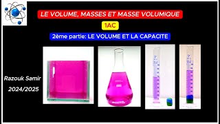 Le volume la masse et la masse volumique 2ème partie le volume et la capacité 1AC [upl. by Nitsua]