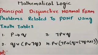 btechmathshub7050 Principal Disjunctive Normal Form  Problems using Truth TablesDMS [upl. by Airalednac903]