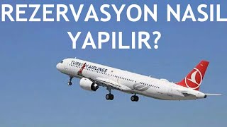 Türk Hava Yolları Rezervasyon Nasıl Yapılır [upl. by Laerol]