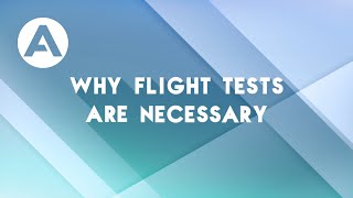 Flight Tests  Ep1 Why flight tests are necessary [upl. by Adnawed179]