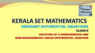 SOLUTION OF HOMOGENEOUS AND NONHOMOGENEOUS LINEAR ODESET MATHSODE CLASS 6 [upl. by Tanaka821]