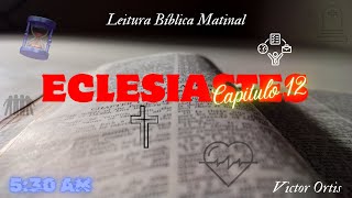 Leitura Biblica Matinal  Eclesiastes [upl. by Oidualc752]