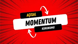 DÜZGÜN ÇEMBERSEL HAREKET  11 AÇISAL MOMENTUM KORUNUMU [upl. by Byrd]