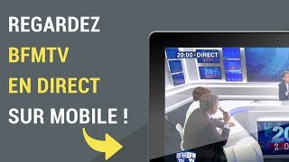 Comment regarder BFM TV en direct sur mobile [upl. by Allertse669]