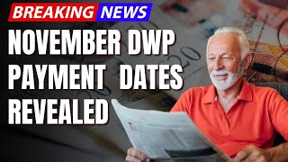 DWP’s November Payments Schedule When Will You Get Your Benefits [upl. by Service624]