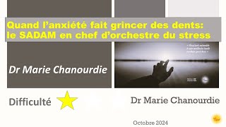 Quand lanxiété fait grincer des dents le SADAM en chef dorchestre du stress  Dr Marie CHANOURDIE [upl. by Enirol]