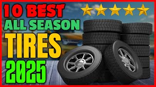 Top 10 Best All Season Tires for 2025 Perfect for Any Weather [upl. by Ennire]