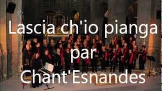 Lascia chio pianga par la chorale CHANTESNANDES [upl. by Ranger]