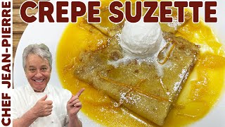 Crepe Suzette  One Of My Favorites Desserts  Chef JeanPierre [upl. by Gervase618]