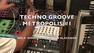 TECHNO GROOVE METROPOLIS 1 HARDWARE JAM  NDLR MODELSAMPLES 1010 BLACK BOX [upl. by Llennod]