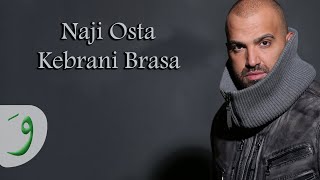 Naji Osta  Kebrani Brasa Official Music Video 2012  ناجي اسطا  كبرانة براسا [upl. by Benetta]