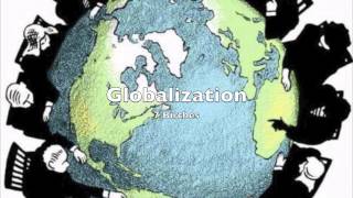 Globalization Song [upl. by Nemaj689]