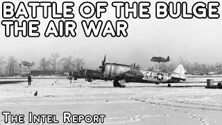 Battle of the Bulge  The Air War [upl. by Bron142]