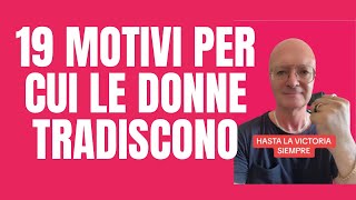 19 motivi per cui le donne tradiscono [upl. by Bridgette]