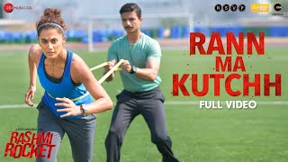 Rann Ma Kutchh  Full Video  Rashmi Rocket  Taapsee Pannu  Amit Trivedi  Swaroop K Mooralala M [upl. by Nylla525]