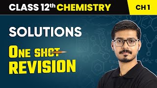 Solutions  One Shot Revision  Class 12 Chemistry Chapter 1  CBSE 202425 [upl. by Hartnett166]