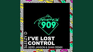 Ive Lost Control Gerd Janson amp Shan Remix [upl. by Vaughn]