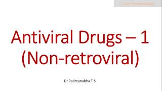 ANTIVIRAL DRUGS  1 NON RETROVIRAL DRUGS  ANTIHERPES VIRUS DRUGS  ACYCLOVIR  GANCICLOVIR [upl. by Timmons]