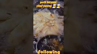 Potli biryani recipe best quality foods vlogs yummy yummy wow super moment Mumbai style foods chef [upl. by Rma]