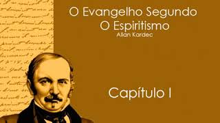 O Evangelho Segundo o Espiritismo Cap 1 [upl. by Rehsu]