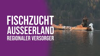 Die Fischzucht Ausseerland  Regionaler Versorger [upl. by Neelia]