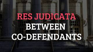 Res Judicata between CoDefendants [upl. by Fadas]