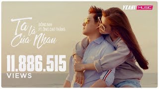 Ta Là Của Nhau  Đông Nhi ft Ông Cao Thắng  Yeah1 Superstar Official Music Video [upl. by Kenimod]