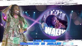 WALLY B SECK  LIVE VOGUE HD DIMANCHE 31 JUILLET 2024 [upl. by Azarria]