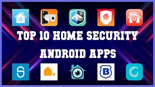 Top 10 Home Security Android App  Review [upl. by Dinny]