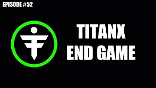 R2R LIVE STREAM 52  The Titanx End Game [upl. by Arihat]