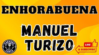 Enhorabuena Manuel Turizo  LETRA KARAOKE [upl. by Atalanti148]