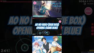 Ao no Hako Blue Box Opening Same Blue by Official HIGE DANdism osu music anime [upl. by Retloc285]