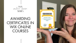 Adding a Certificate of Completion for Wix Online Courses [upl. by Luane]