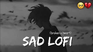 not stop lofi song broken 💔😔 mood off 🥴sad song 💔 [upl. by Ury]