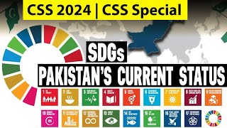 Sustainable Development Goals SDGs and Pakistans Current Status  CSS Current Affairs [upl. by Festa20]