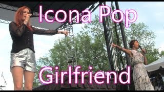 Icona Pop  GIRLFRIEND Live at Capital Pride 2013 in DC [upl. by Gwenni666]