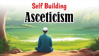 Self Building  Zuhd  Asceticism Part 13 [upl. by Nashoma]