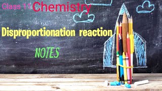 Disproportionation reaction ll Class 11 ll Chemistry ll Notes ll 👆👆👆🤫🤫🤫 [upl. by Jaquith241]